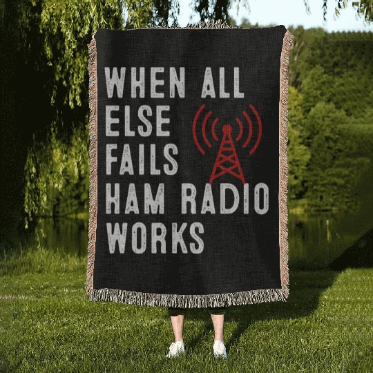 When All Else Fails Ham Radio Amateur Radio Woven Blankets