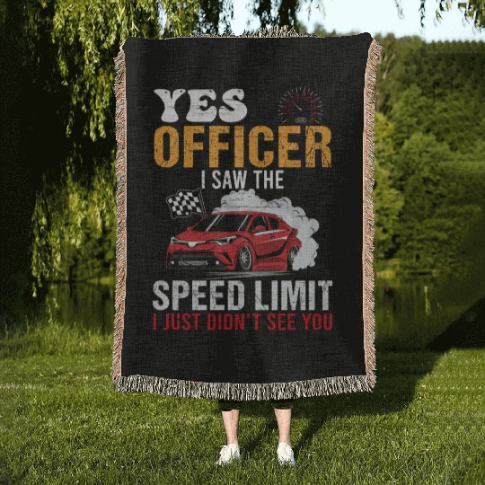 Yes Officer Speeding Funny Racing Race Car Driver Woven Blankets