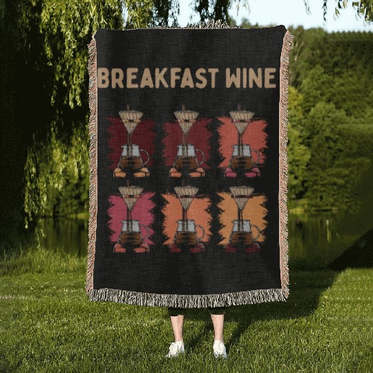 Breakfast Wine Coffee Lover Wine Lover Caffeine Ch Woven Blankets
