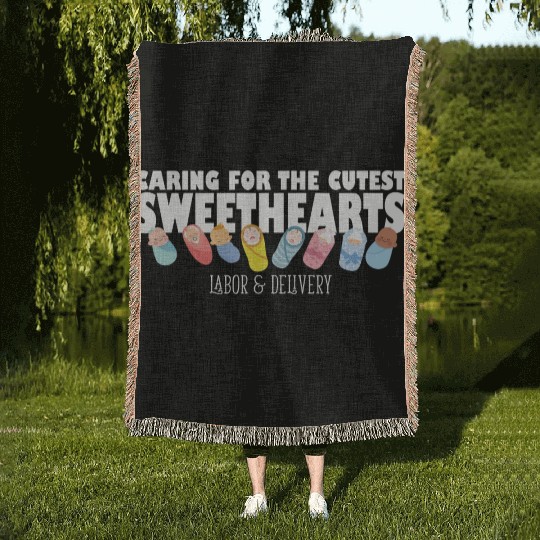Caring For Cutest Sweethearts Postpartum Nurse Woven Blankets