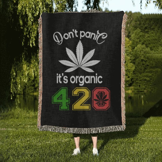 Hilarious 420 Do Not Panic it's organic Woven Blankets