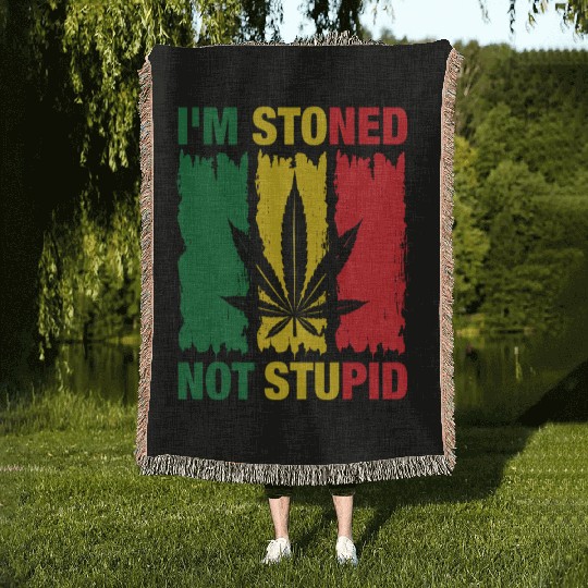 im stoned not stupid | Cannabis | Weed | 420 Woven Blankets