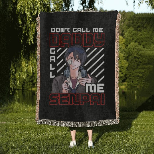 dont call me daddy call me senpai 3 Woven Blankets