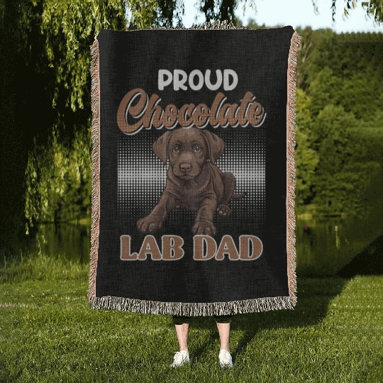Labrador Owner PROUD CHOCOLATE LAB LAB DAD Woven Blankets