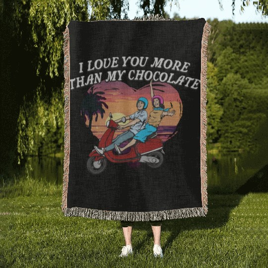 I Love You More Than Chocolate Funny Valentines Da Woven Blankets