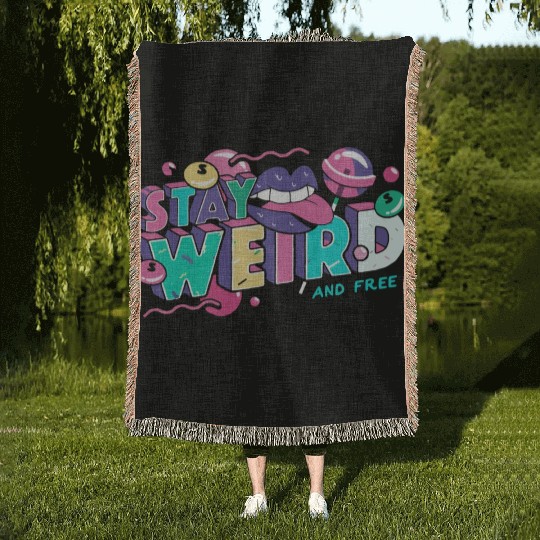 Stay Weird Woven Blankets