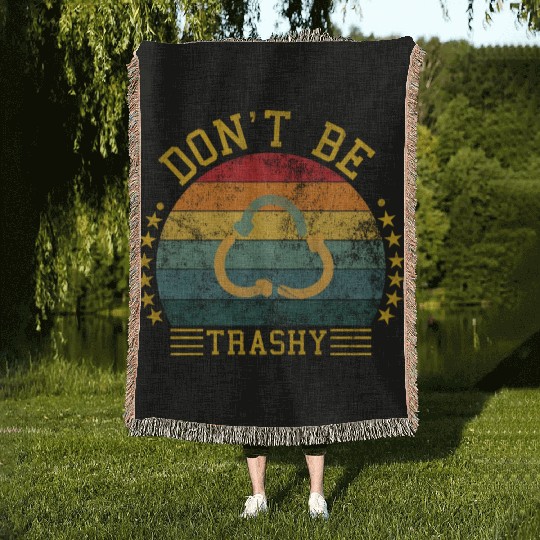world wild save environment don't be trashy Woven Blankets