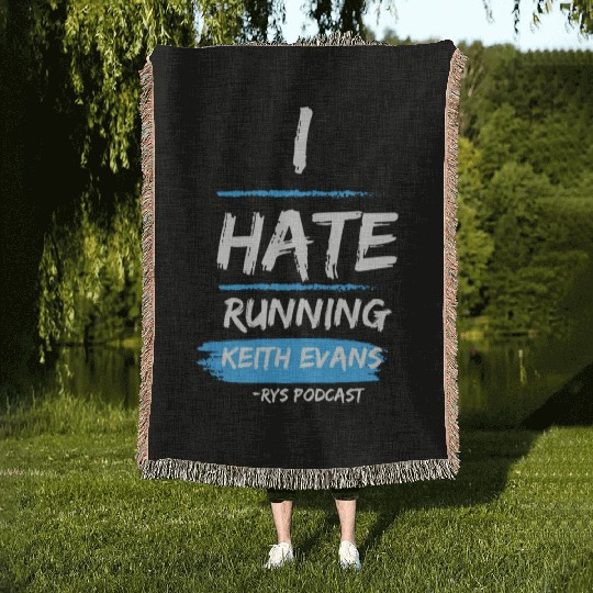Keith Evans "I Hate Running" Woven Blankets