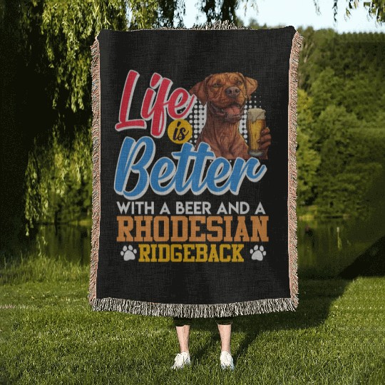 Rhodesian Ridgeback LIFE IS BETTER WITH BEER Woven Blankets