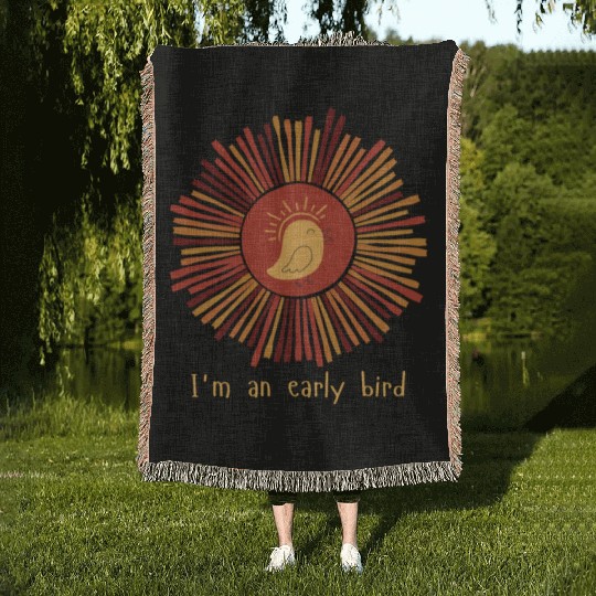 I'm an early bird Woven Blankets