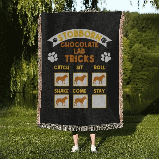 Brown Labrador STUBBORN CHOCOLATE LAB TRICKS Woven Blankets