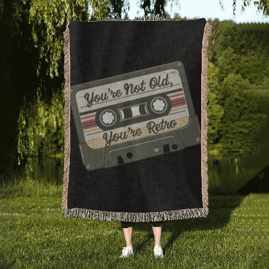 You're Not Old You're Retro Classic Cassette Tape Woven Blankets