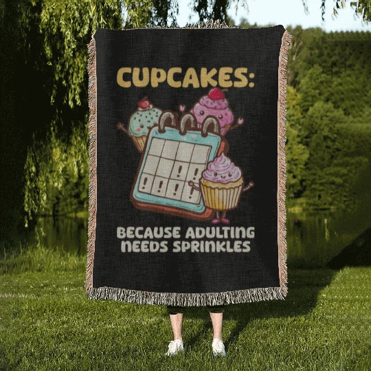 Cupcake Lover Because Adulting Needs Woven Blankets