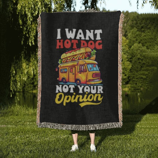 Hot Dog Want Hot Dog Not Your Opinion Woven Blankets