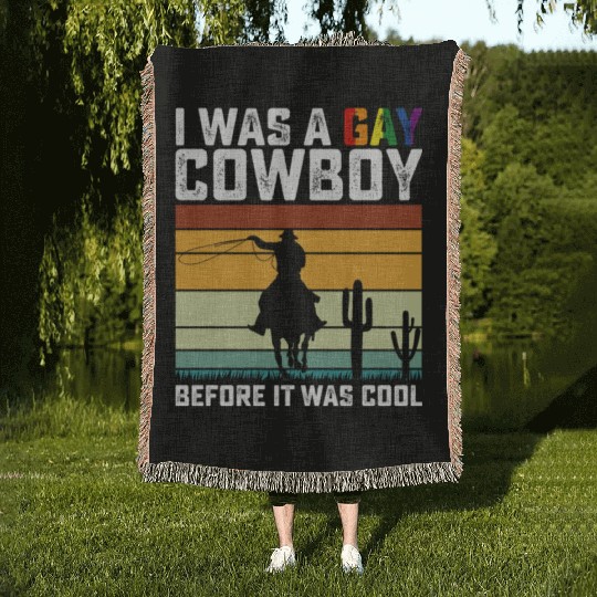 I Was A Gay Cowboy Before It Was Cool Funny LGBTQ Woven Blankets