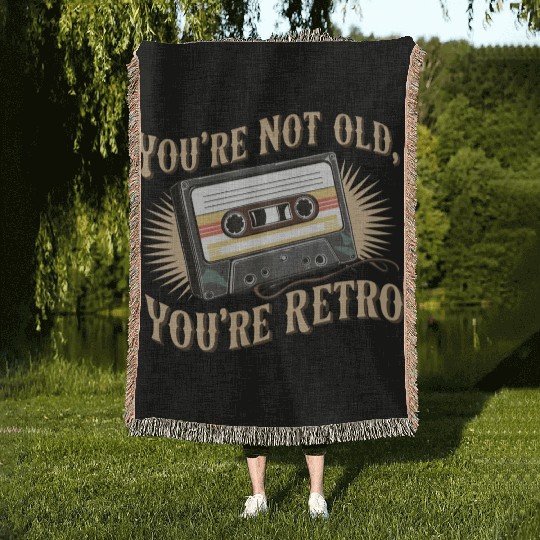You're Not Old You're Retro Classic Cassette Tape Woven Blankets