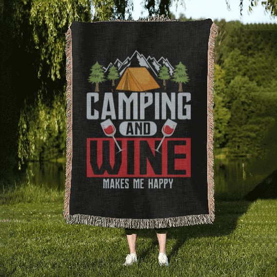 Camping and wine makes me happy Camper Outdoor Woven Blankets