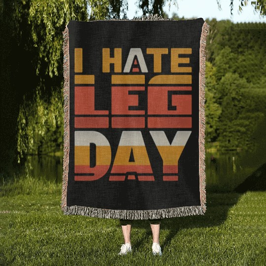I Hate Leg Day 34 Woven Blankets