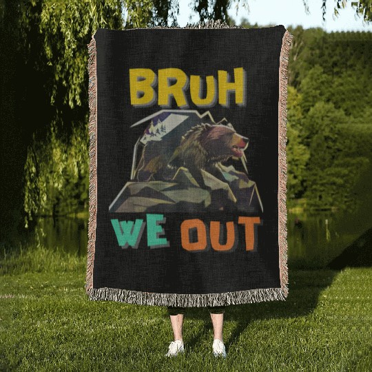 BRUH WE OUT Woven Blankets
