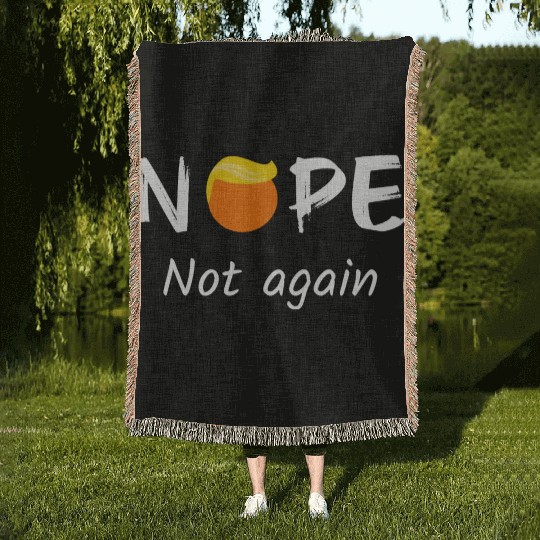 Anti-Trump - Nope, Not Again II Woven Blankets