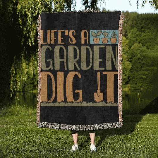 Gardener Life's A Garden Dig It Gardening Planting Woven Blankets