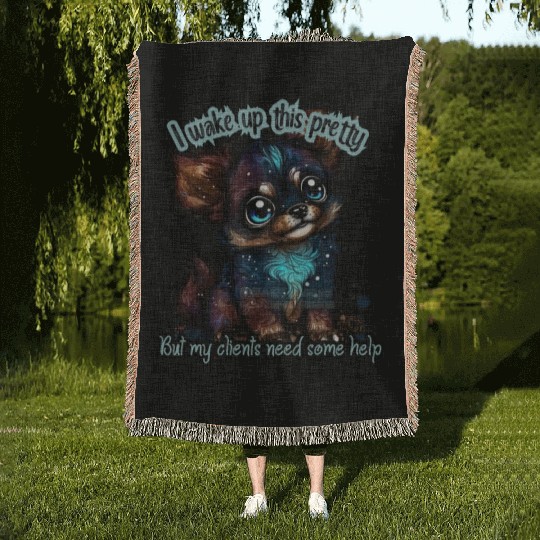 I wake up this pretty -- Gift for dog groomer Woven Blankets