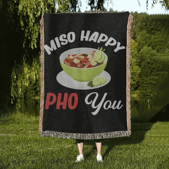 Miso Happy Pho You Asian Chinese Cuisine Woven Blankets