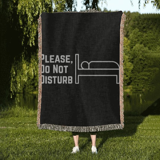 Please, Do not disturb Woven Blankets