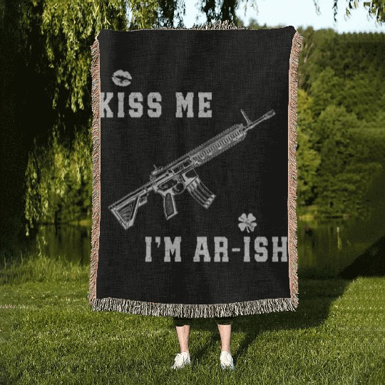 Kiss Me I'm AR ish St Patricks Day Irish Gun Men Woven Blankets