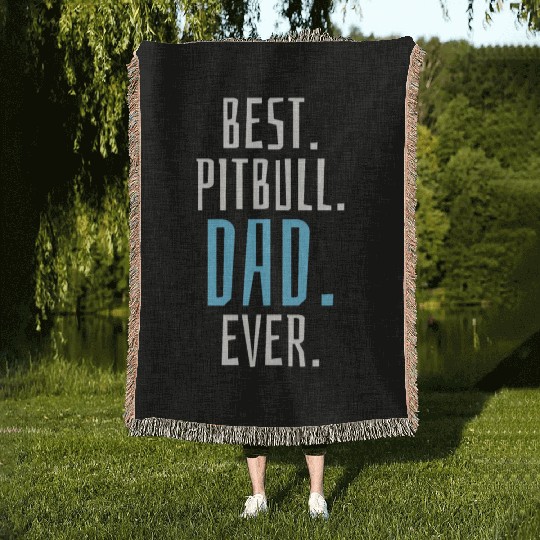 Unique Best Pitbull Dad Ever Design for Dog Lovers Woven Blankets
