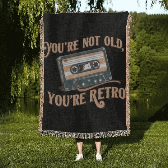 You're Not Old You're Retro Classic Cassette Tape Woven Blankets