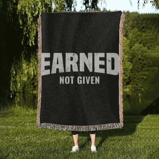 Earned Not Given, Fitness Gym Workout Motivation Woven Blankets