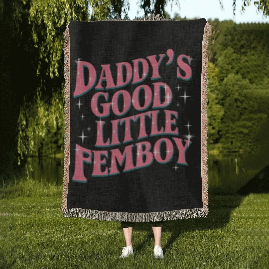 Daddy's Good Little Femboy LGBT Gay Pride Femoby Woven Blankets