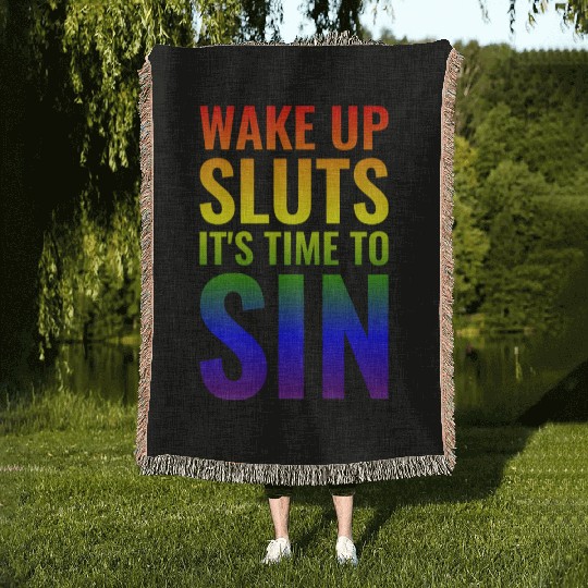 Wake up Sluts it's time to Sin, Funny LGBTQ Woven Blankets