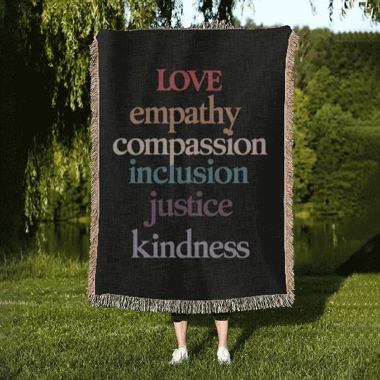 Love Empathy Compassion Inclusion Justice Kindness Woven Blankets