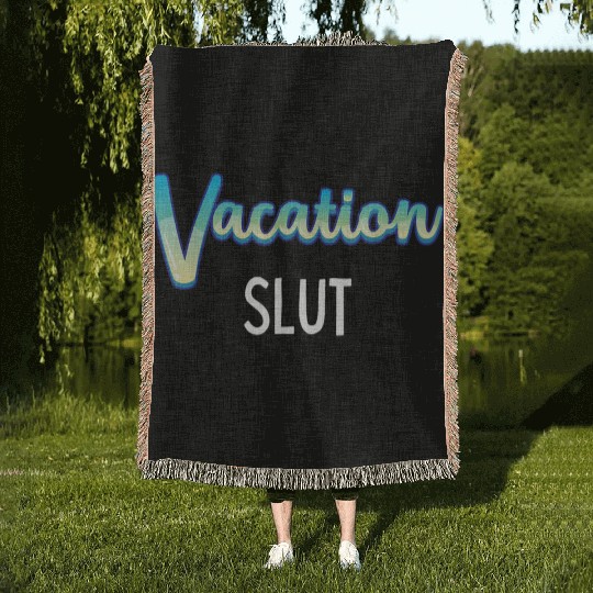 Vacation Slut Sexy Clothing Woven Blankets