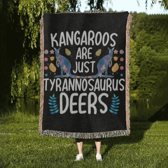 Kangaroos Are Just Tyrannosaurus Deers Funny Kanga Woven Blankets