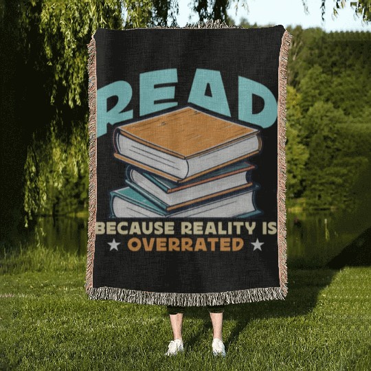 Literature Teacher Read Because Reality Educator Woven Blankets