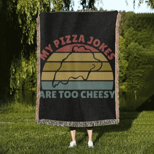 My Pizza Jokes Are Too Cheesy Father's Day Gift Woven Blankets