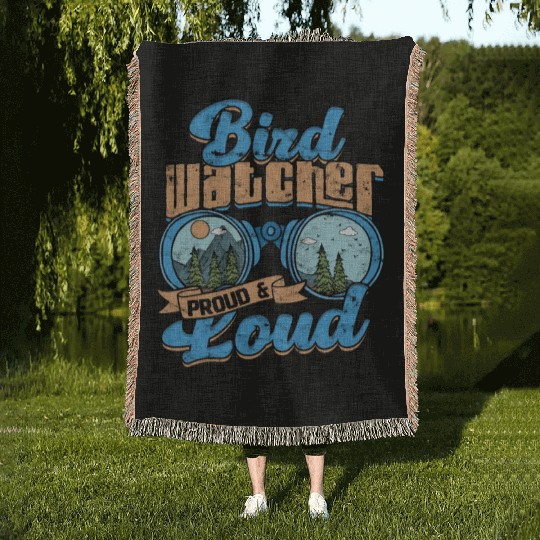 Birdwatching Bird watcher proud and loud Woven Blankets