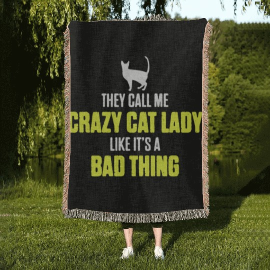 They Call Me Crazy Cat Lady Like It's A Bad Thing Woven Blankets