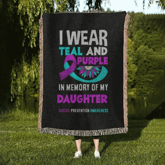 I Wear Teal And Purple For My Daughter Suicide Woven Blankets