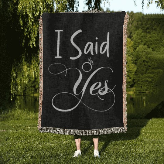 I Said Yes Engagement Announcement Couple Sayings Woven Blankets