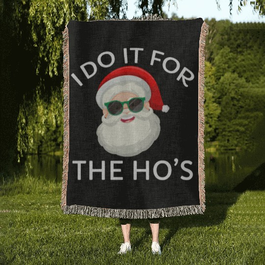 I Do It for The Hos Santa Claus Christmas Party Woven Blankets