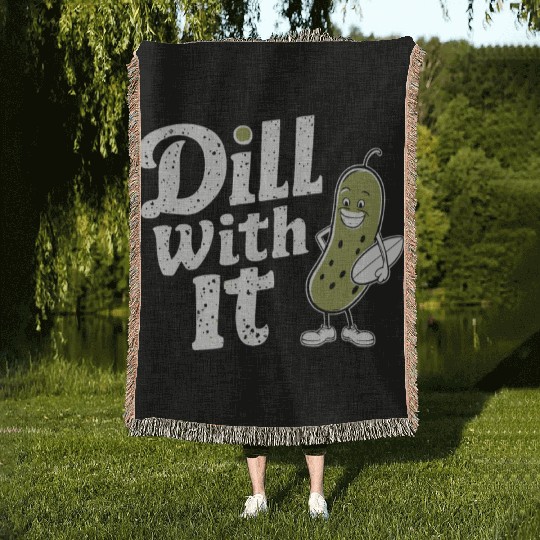 Dill With It Funny Pickle Character Woven Blankets