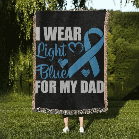 I wear Light Blue for my dad Prostate cancer Woven Blankets