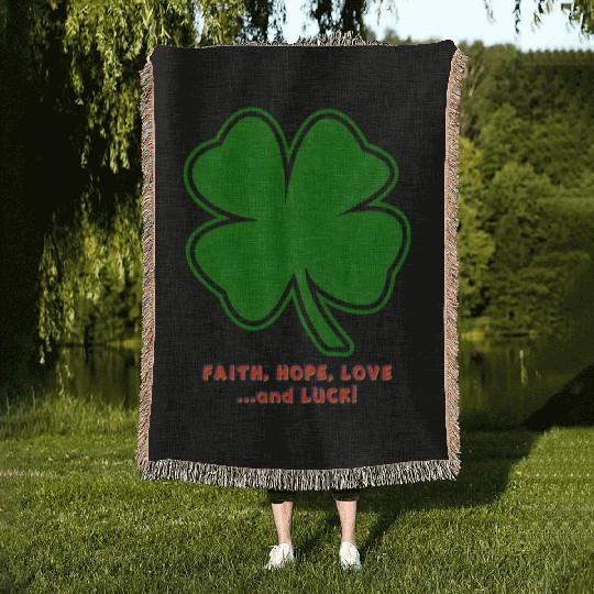 Faith, Hope, Love ... and Luck Woven Blankets