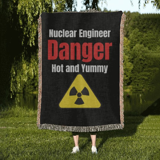 Nuclear Engineer Danger Hot & Yummy Engineer Woven Blankets