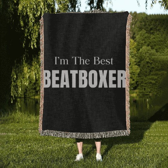 I'm The Best Beatboxer Funny Drummer Hiphop Woven Blankets