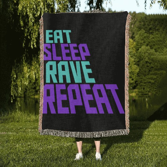 Eat Sleep Rave Repeat Daily Dance Music Party Life Woven Blankets
